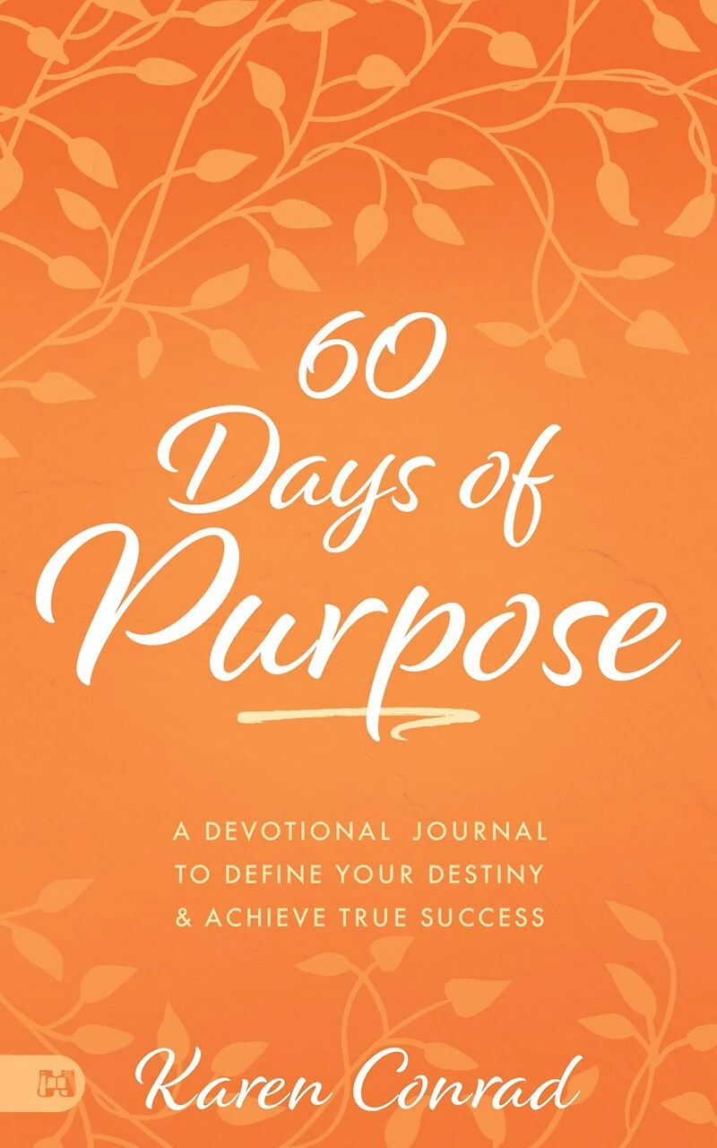 60 Days of Purpose: A Devotional Journal to Define Your Destiny and Achieve True Success