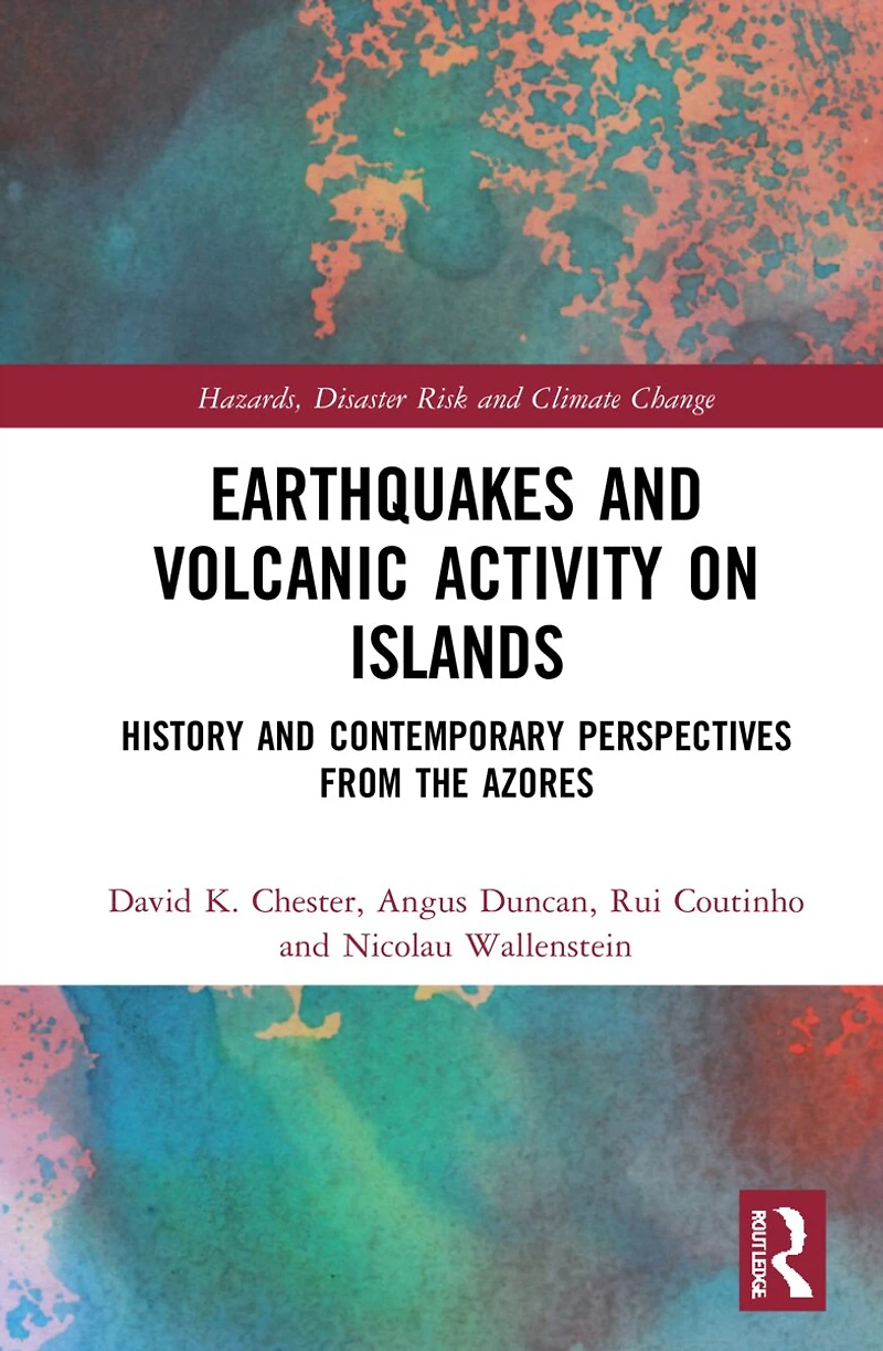 Earthquakes and Volcanic Activity on Islands: History Contemporary Perspectives from the Azores
