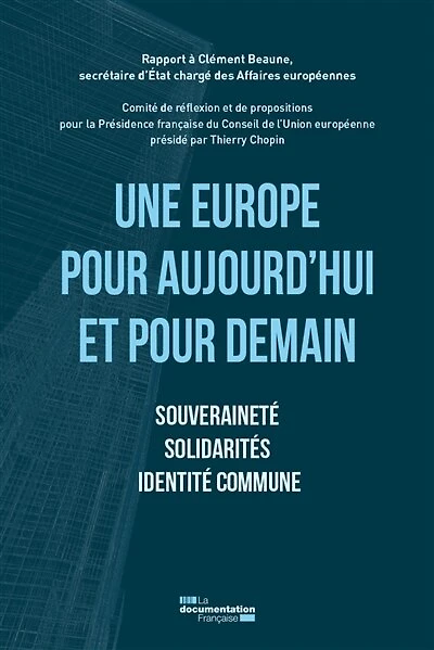 Une Europe pour aujourd'hui et pour demain: Souveraineté, solidarités, identité commune