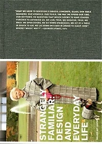 Strangely Familiar: Design and Everyday Life