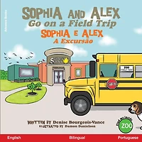 Sophia and Alex Go on a Field Trip: Sophia e Alex A Excursão