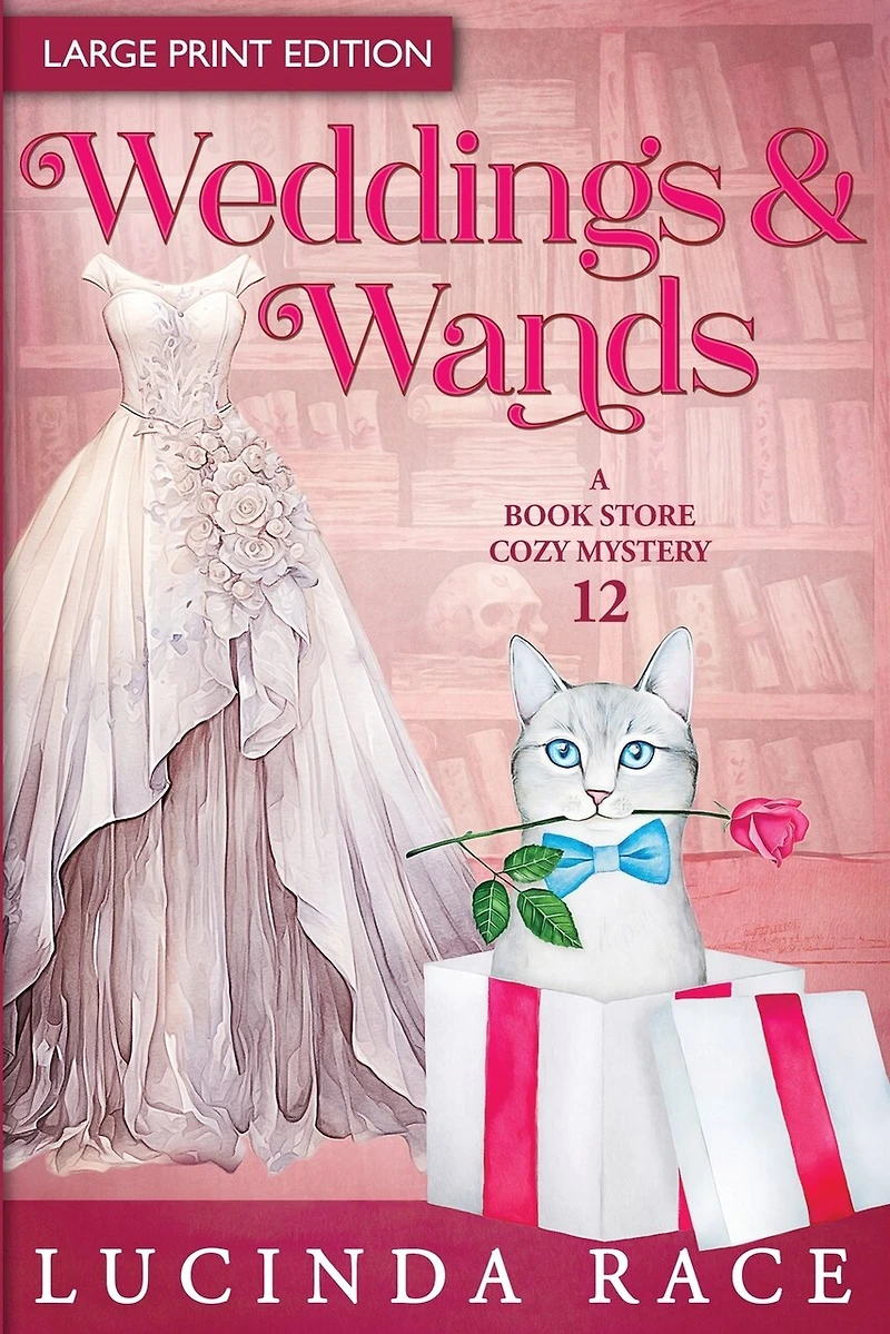 Weddings & Wands LP: A Paranormal Witch Cozy Mystery