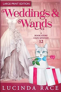 Weddings & Wands LP: A Paranormal Witch Cozy Mystery