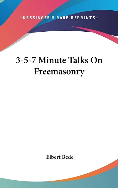3-5-7 Minute Talks on Freemasonry