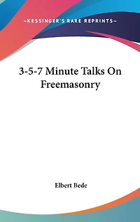 3-5-7 Minute Talks On Freemasonry