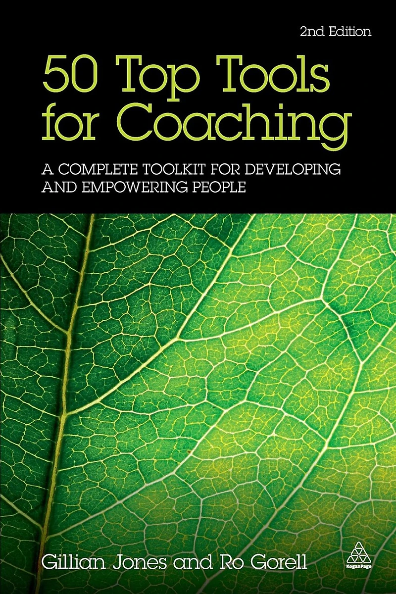50 Top Tools for Coaching: A Complete Toolkit Developing and Empowering People