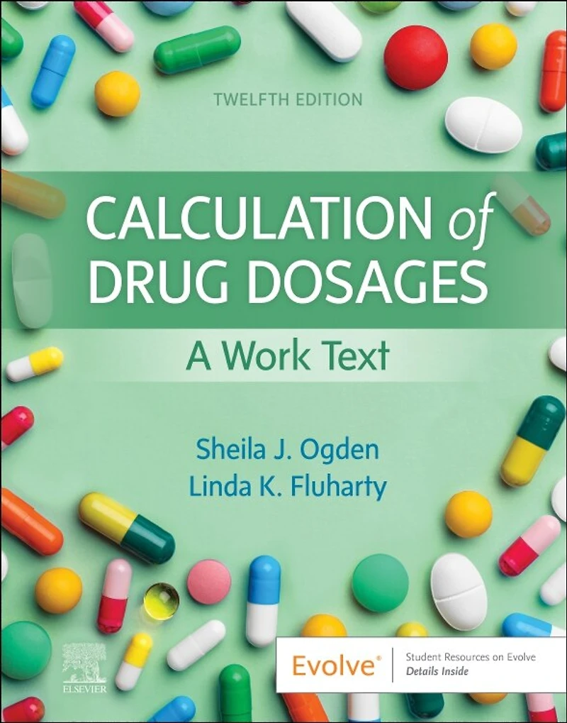 Calculation of Drug Dosages: A Work Text