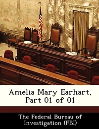 Amelia Mary Earhart, Part 01 Of 01