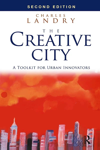 The Creative City: A Toolkit For Urban Innovators