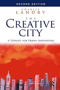 The Creative City: A Toolkit For Urban Innovators