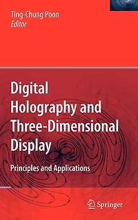 Digital Holography and Three-Dimensional Display: Principles Applications