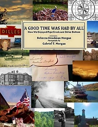 A Good Time Was Had by All: How We Enjoyed Pipe Creek and Dilles Bottom