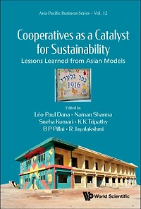 Cooperatives As A Catalyst For Sustainability: Lessons Learned From Asian Models