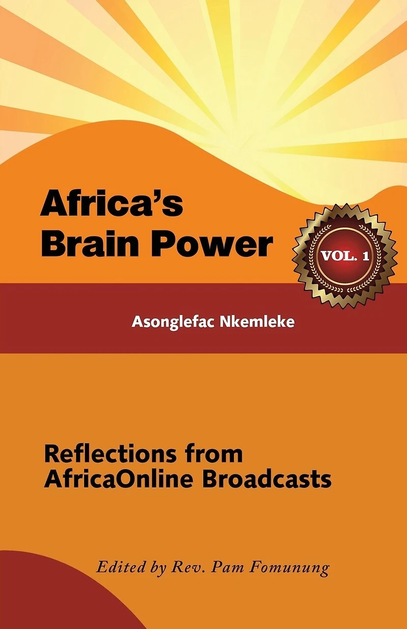 Africa's Brain Power: Reflections from AfricaOnline Broadcasts, Vol. 1