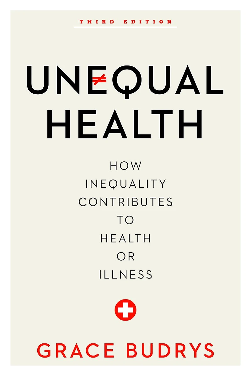 Unequal Health: How Inequality Contributes To Health Or Illness
