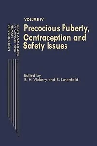 Gnrh Analogues Cancer And Human Reproduction: Volume Iv Precocious Puberty, Contraception Safety Issues