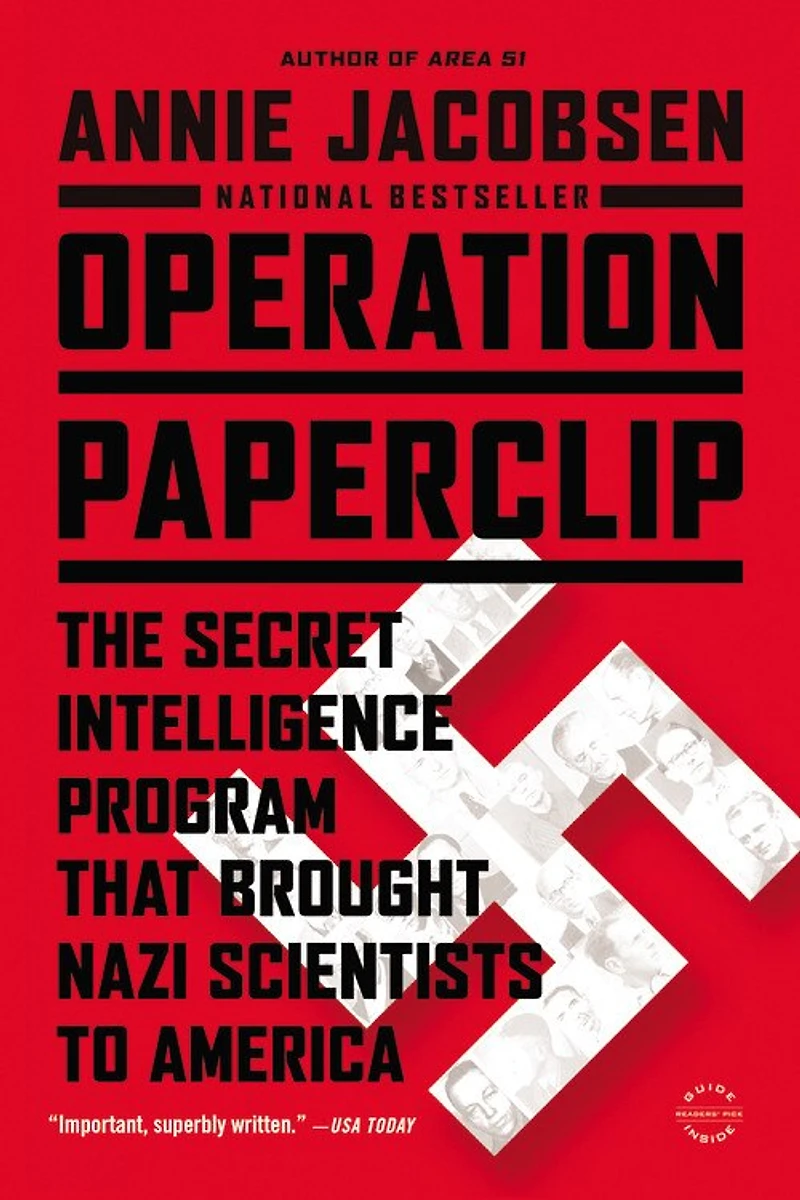 Operation Paperclip: The Secret Intelligence Program That Brought Nazi Scientists To America