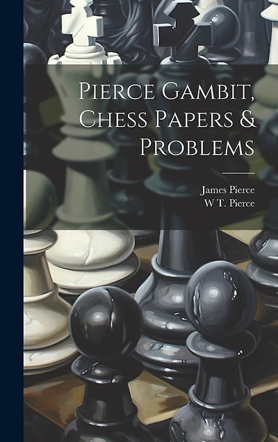 Pierce Gambit, Chess Papers & Problems