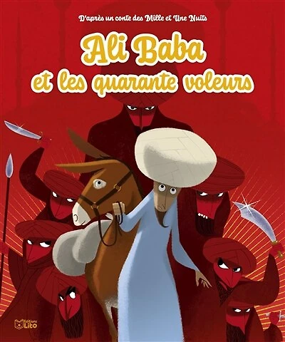 Ali Baba et les quarante voleurs: d'après un conte des Mille et une nuits
