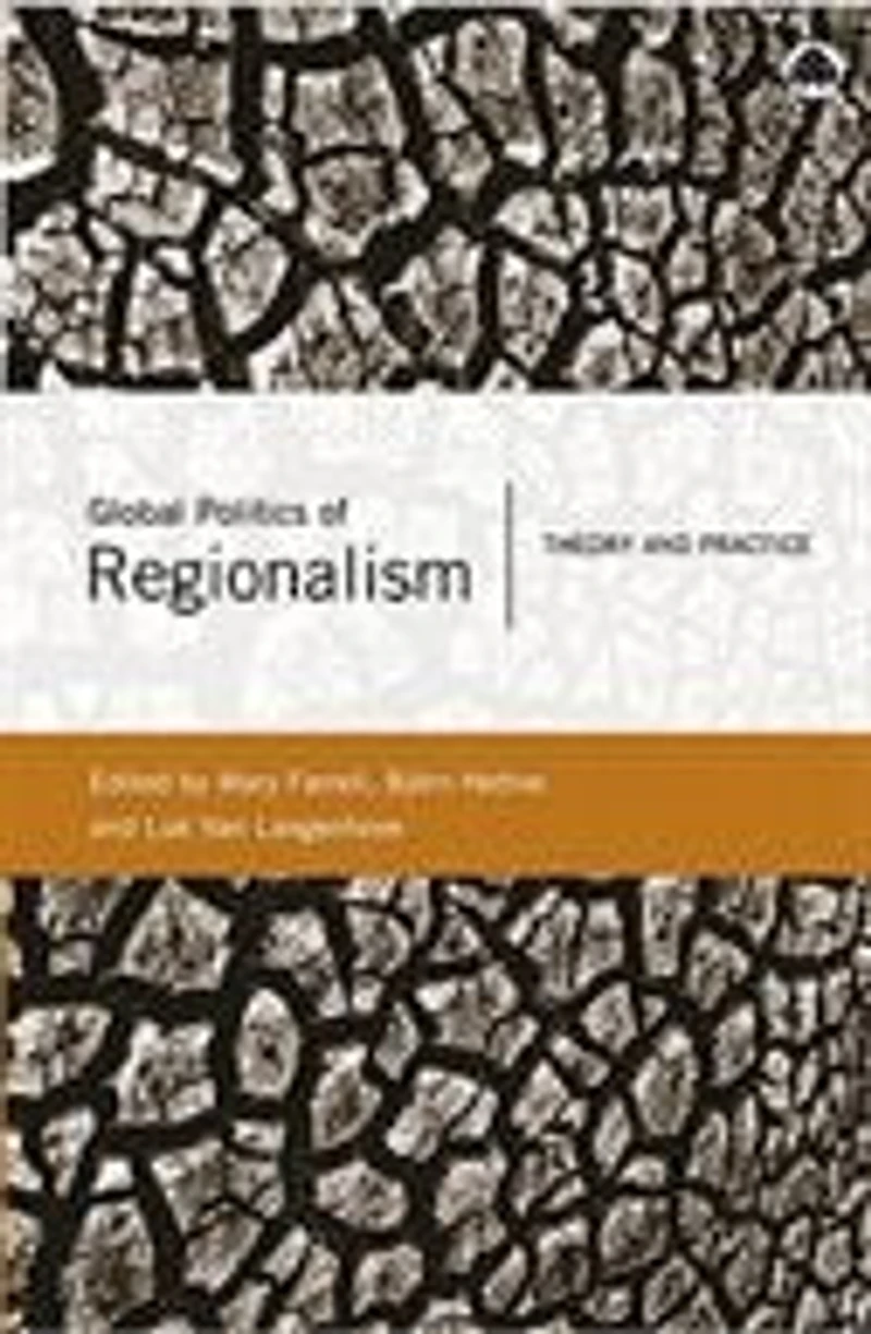 Global Politics Of Regionalism: Theory And Practice