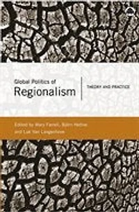 Global Politics Of Regionalism: Theory And Practice