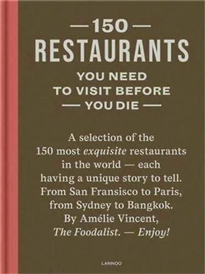 150 Restaurants You Need to Visit Before Die