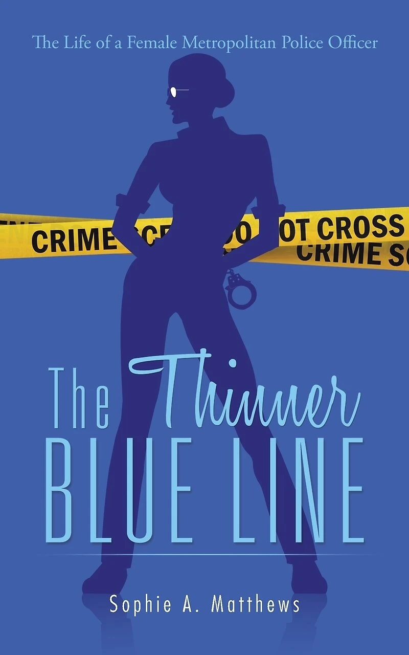 The Thinner Blue Line: Life of a Female: Metropolitan Police Officer