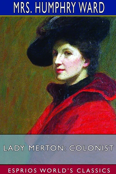 Lady Merton: Colonist (Esprios Classics): Illustrated by Albert Sterner