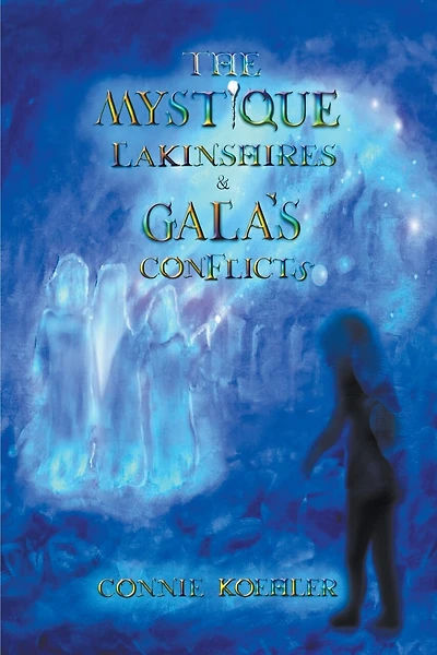 The Mystique Lakinshires & Gala's Conflicts