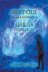 The Mystique Lakinshires & Gala's Conflicts
