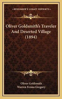 Oliver Goldsmith's Traveler And Deserted Village (1894)