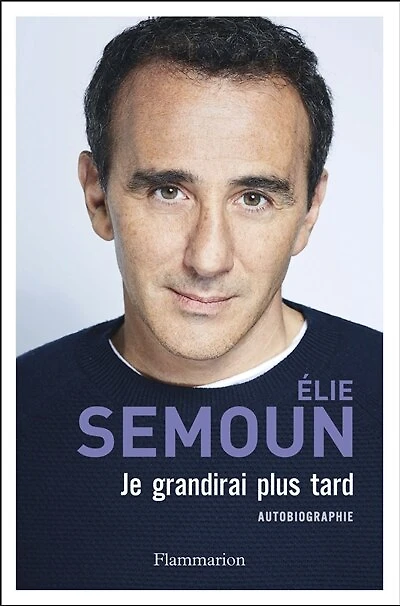 Je grandirai plus tard : autobiographie: autobiographie