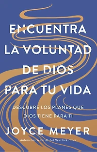 Encuentra la voluntad de Dios para tu vida: Descubre los planes que tiene ti / Finding God's Will for Your Life