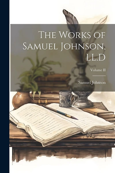 The Works of Samuel Johnson, LL.D; Volume II