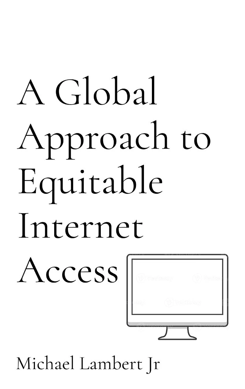 A Global Approach to Equitable Internet Access