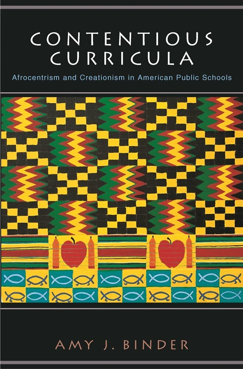 Contentious Curricula: Afrocentrism and Creationism American Public Schools