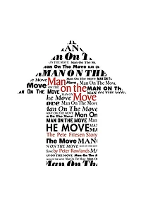 Man on The Move: Pete Friesen Story