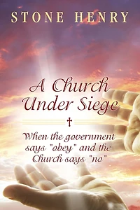 A Church Under Siege: When the government says "obey" and the Church says "no"