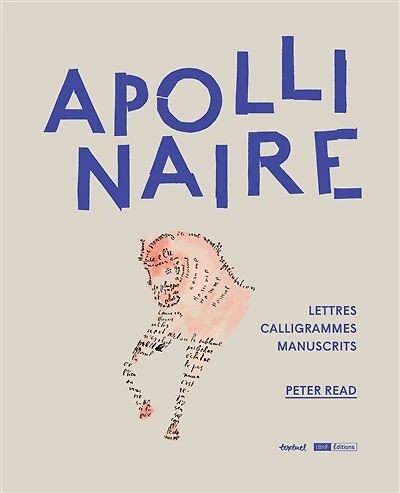 Apollinaire: manuscrits, lettres et calligrammes