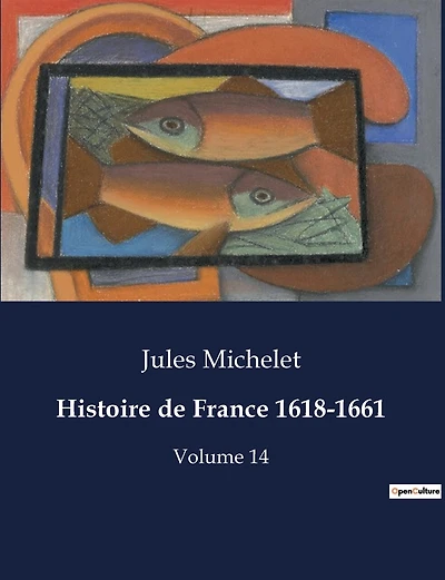 Histoire de France 1618-1661: Volume 14