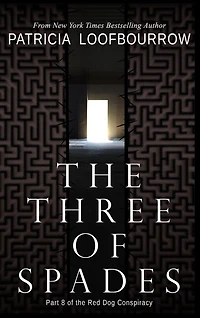 The Three of Spades: Part 8 of the Red Dog Conspiracy