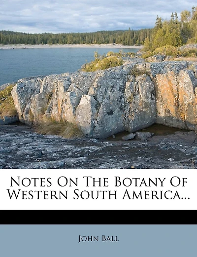 Notes On The Botany Of Western South America