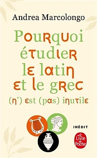 Pourquoi etudier le latin et grec n'est pas inutile