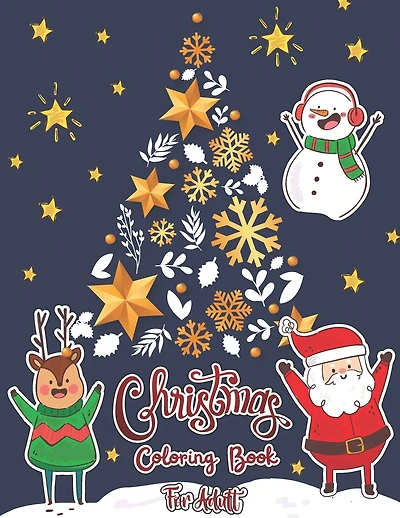 Christmas Coloring Book For Adults: Adult Christmas Coloring Book Gift or Present for Adults coloring book - 50 Beautiful Pages to Color with Santa Claus, Reindeer, Snowmen & More!