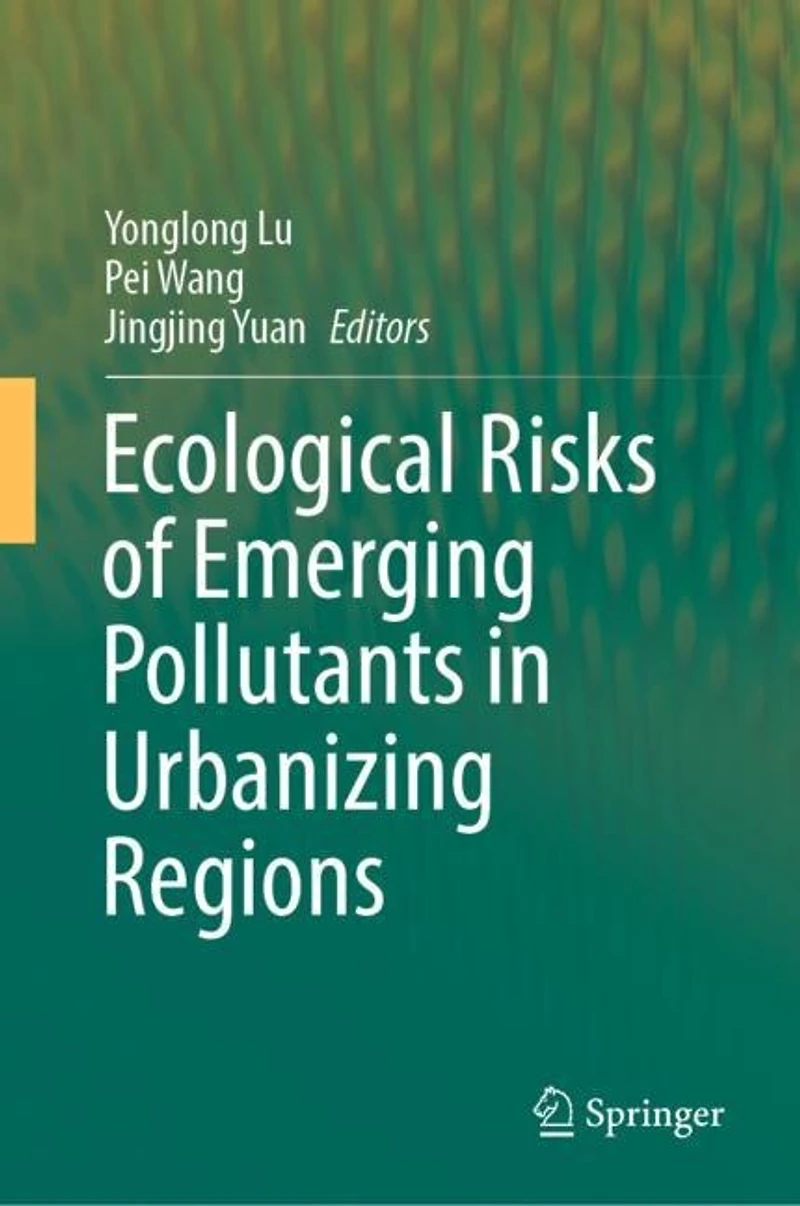 Ecological Risks of Emerging Pollutants Urbanizing Regions