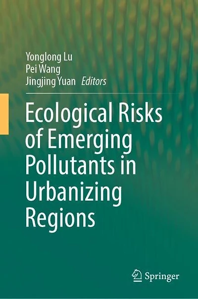 Ecological Risks of Emerging Pollutants Urbanizing Regions