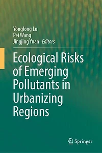 Ecological Risks of Emerging Pollutants Urbanizing Regions