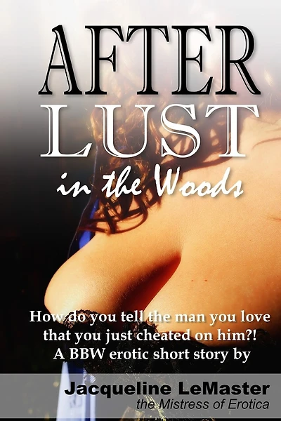 After Lust in the Woods: A Jake and Lee BBW erotic short story
