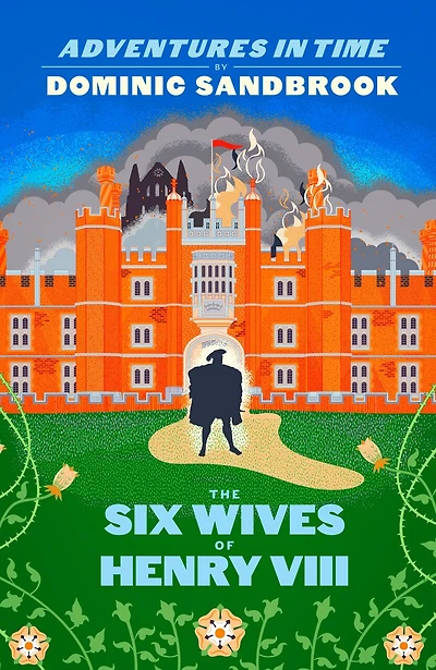 Adventures Time: The Six Wives of Henry VIII