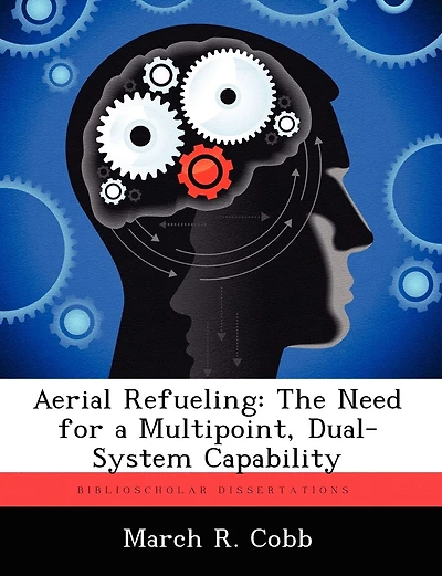Aerial Refueling: The Need For A Multipoint, Dual-system Capability